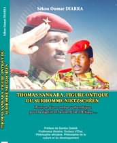 THOMAS SANKARA FIGURE ONTIQUE DU SURHOMME NIETZSCHÉEN