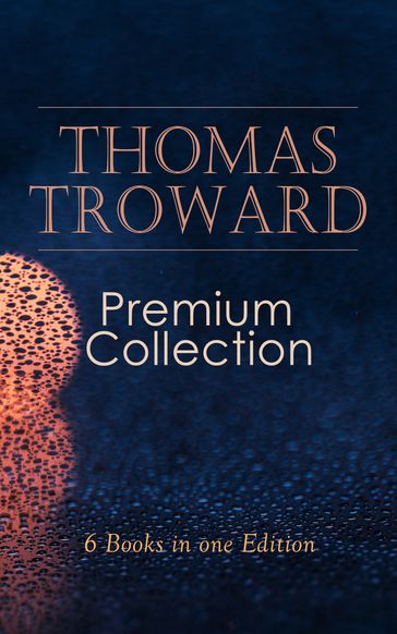 THOMAS TROWARD Premium Collection: 6 Books in one Edition - Thomas Troward