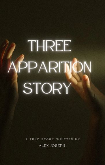 THREE APPARITION STORY - Nicolas Nelson