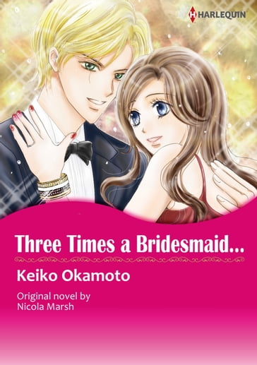 THREE TIMES A BRIDESMAID... - Nicola Marsh