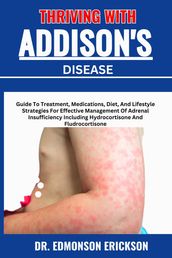 THRIVING WITH ADDISON S DISEASE