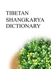 TIBETAN SHANGKARYA DICTIONARY