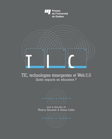 TIC, technologies émergentes et Web 2.0 - Simon Collin - Thierry Karsenti