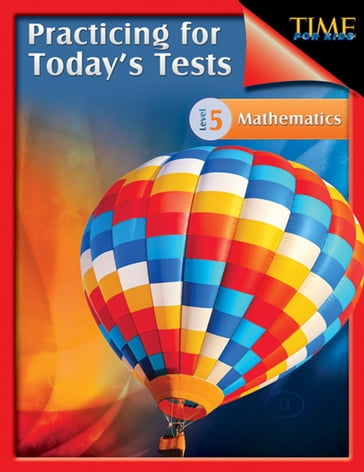 TIME For Kids: Practicing for Today's Tests Mathematics Level 5 - Robert F. Smith