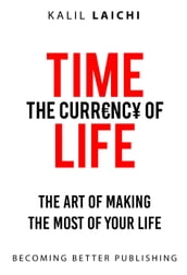 TIME - THE CURRENCY OF LIFE