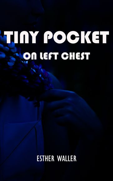 TINY POCKET ON LEFT CHEST - ESTHER WALLER