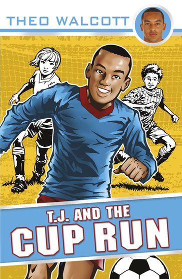 T.J. and the Cup Run - Theo Walcott