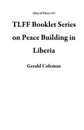 TLFF Booklet Series on Peace Building in Liberia