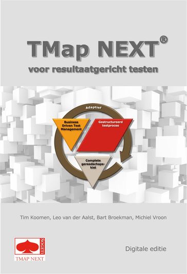 TMap next - Bart Broekman - Leo van der Aalst - Michiel Vroon - Tim Koomen