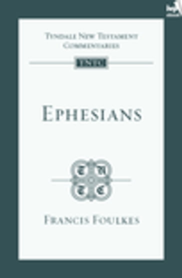 TNTC Ephesians - Francis Foulkes