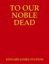 TO OUR NOBLE DEAD