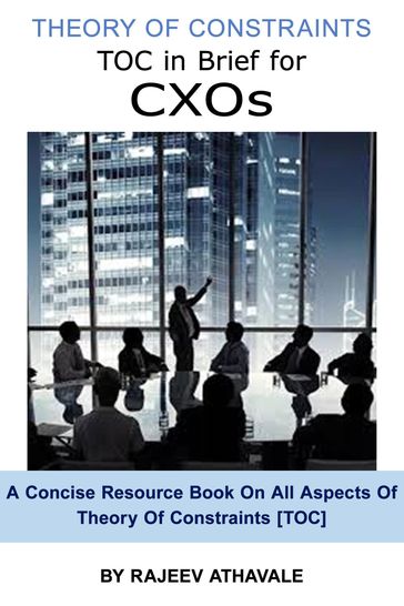 TOC in Brief for CXOs - Rajeev Athavale