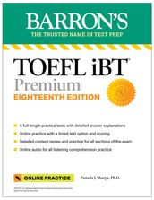 TOEFL iBT Premium with 8 Online Practice Tests + Online Audio, Eighteenth Edition