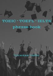TOEICTOEFLIELTS phrase book