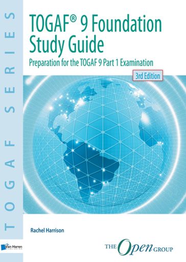 TOGAF® 9 Foundation Study Guide - 3rd Edition - Rachel Harisson