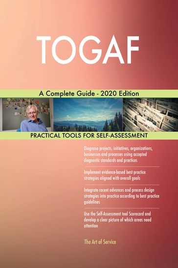 TOGAF A Complete Guide - 2020 Edition - Gerardus Blokdyk