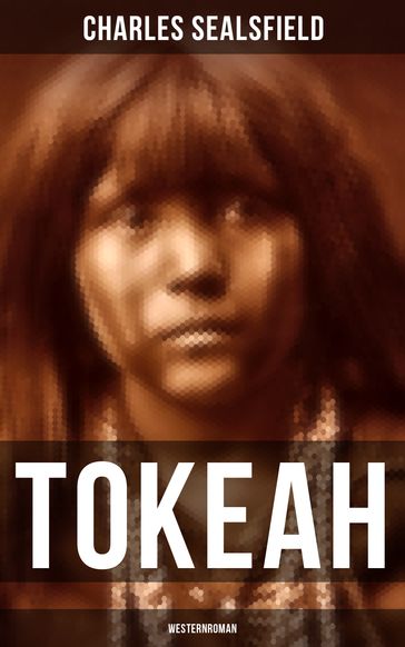 TOKEAH (Westernroman) - Charles Sealsfield