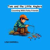 TOM and the LITTLE ANGLERS