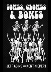 TONES CLONES AND BONES