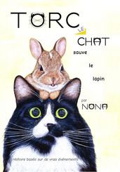 TORC le CHAT sauve le lapin