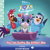 T.O.T.S.: You ve Gotta Be Kitten Me