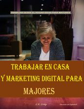 TRABAJAR EN CASA Y MARKETING DIGITAL PARA MAYORES