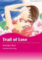 TRAIL OF LOVE (Mills & Boon Comics)