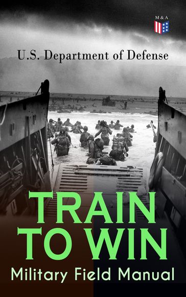 TRAIN TO WIN - Military Field Manual - U.S. Department of Defense