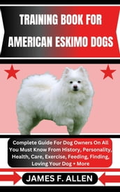 TRAINING BOOK FOR AMERICAN ESKIMO DOGS