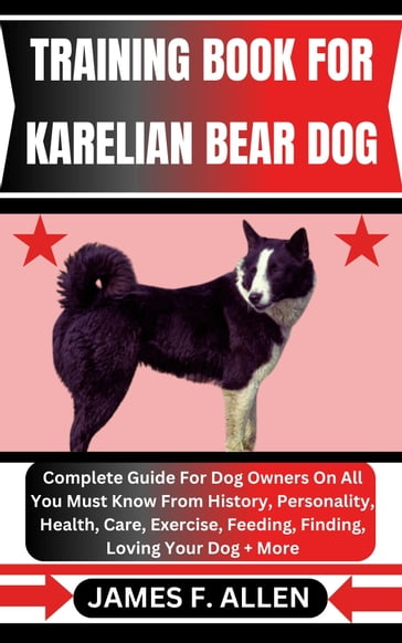 TRAINING BOOK FOR KARELIAN BEAR DOG - James F. Allen