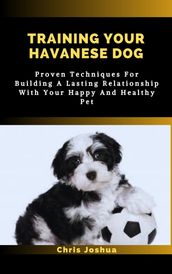 TRAINING YOUR HAVANESE DOG