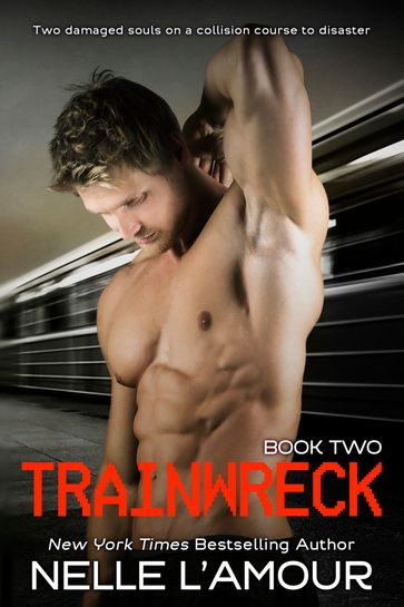 TRAINWRECK 2 - Nelle L