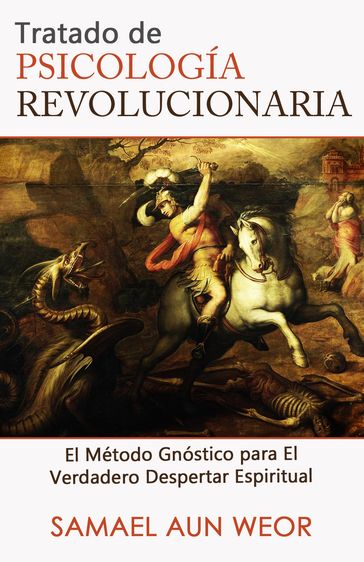 TRATADO DE PSICOLOGÍA REVOLUCIONARIA - Samael Aun Weor