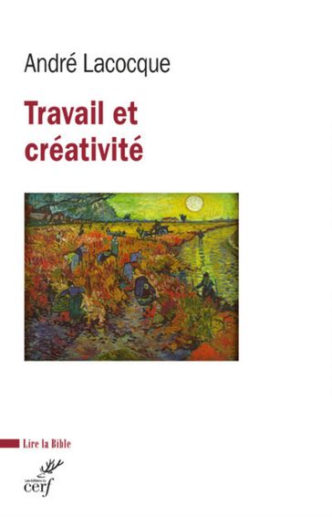 TRAVAIL ET CREATIVITE - André LaCocque - CORBEIL MARIE-CHRISTINE