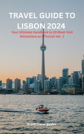 TRAVEL GUIDE TO LISBON 2024
