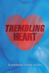 TREMBLING HEART