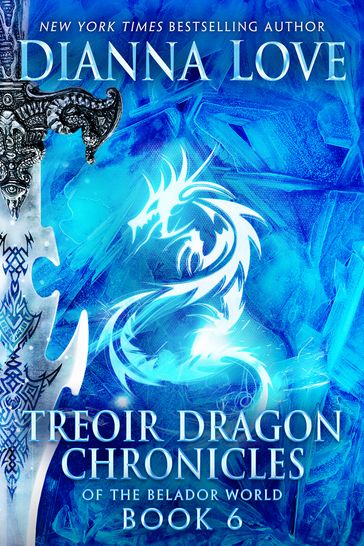 TREOIR DRAGON CHRONICLES of the Belador World: Book 6 - Dianna Love