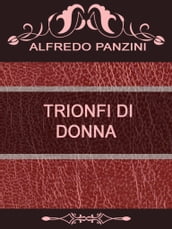 TRIONFI DI DONNA