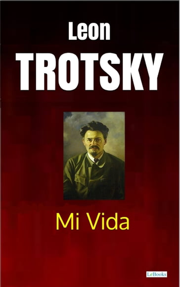 TROTSKY - Mi Vida - Leon Trotsky