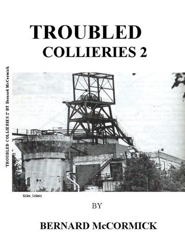 TROUBLED COLLIERIES - Bernard McCormick