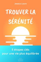 TROUVER LA SERENITE