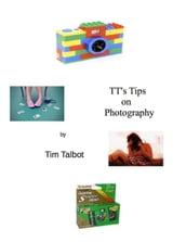 TT s Tips on Photography