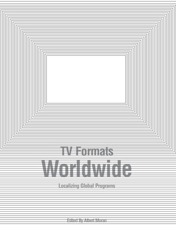 TV Formats Worldwide - Albert Moran