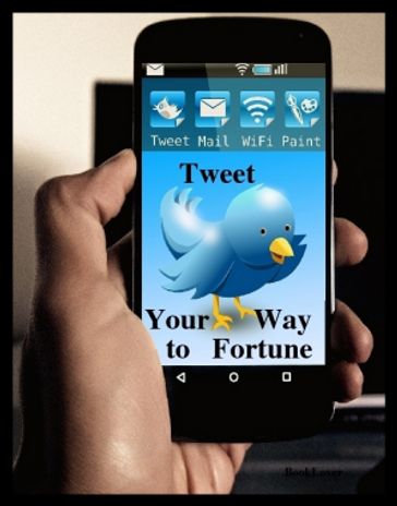 TWEET Your Way To Fortune - SoftTech