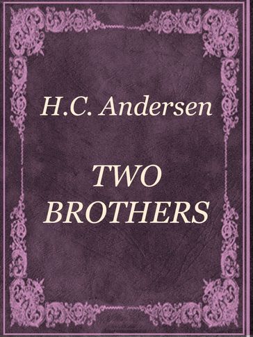 TWO BROTHERS - H.c. Andersen