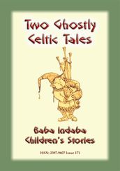 TWO GHOSTLY CELTIC TALES - Children s stories from Ireland