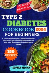 TYPE 2 DIABETES COOKBOOK FOR BEGINNERS