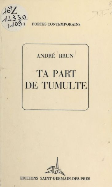 Ta part de tumulte - André Brun