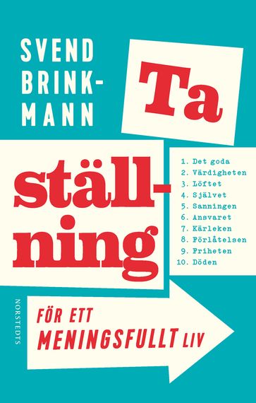 Ta ställning för ett meningsfullt liv - Svend Brinkmann