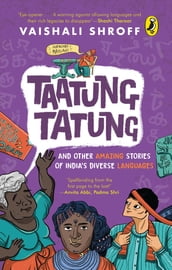 Taatung Tatung and Other Amazing Stories of India s Diverse Languages